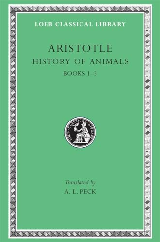 Historia Animalium: Books 1-3 (Loeb Classical Library)